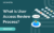 What is User Access Review Process?