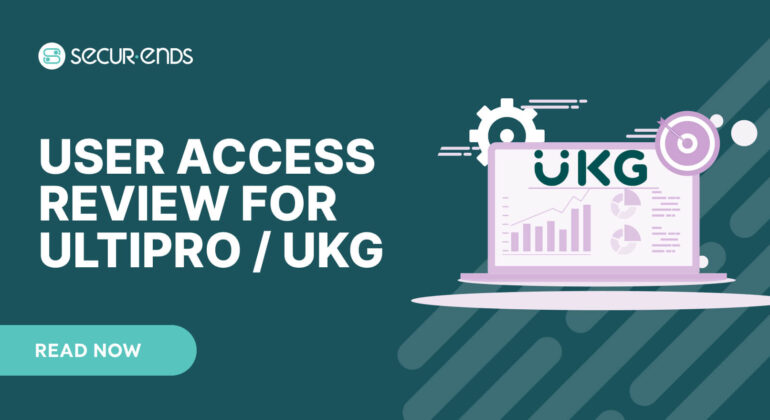 UKG_ Why You Need SecurEnds UKG Connector