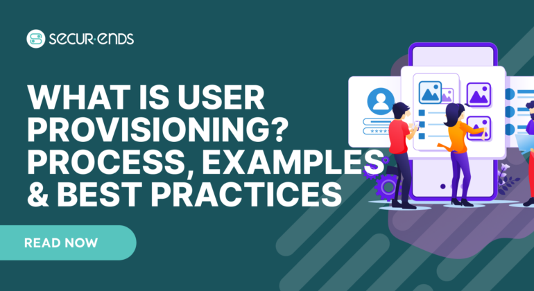 Learn what user provisioning is, why it matters for modern enterprises, key types, a step-by-step process, and best practices for secure, scalable IAM.