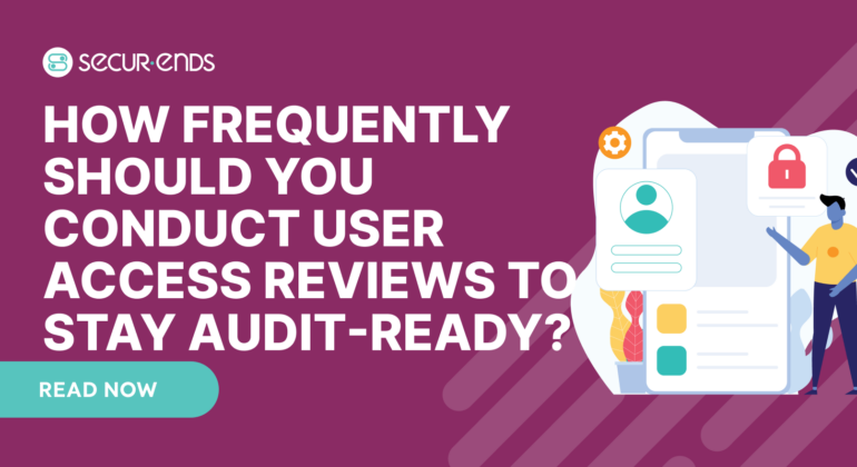 User Access Reviews to Stay Audit-Ready