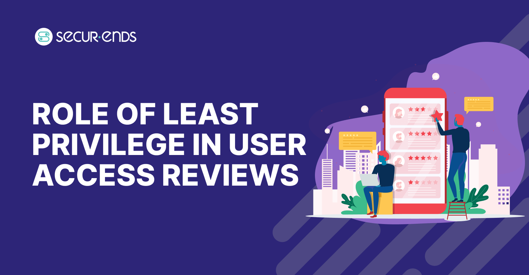 Role of Least Privilege in User Access Reviews