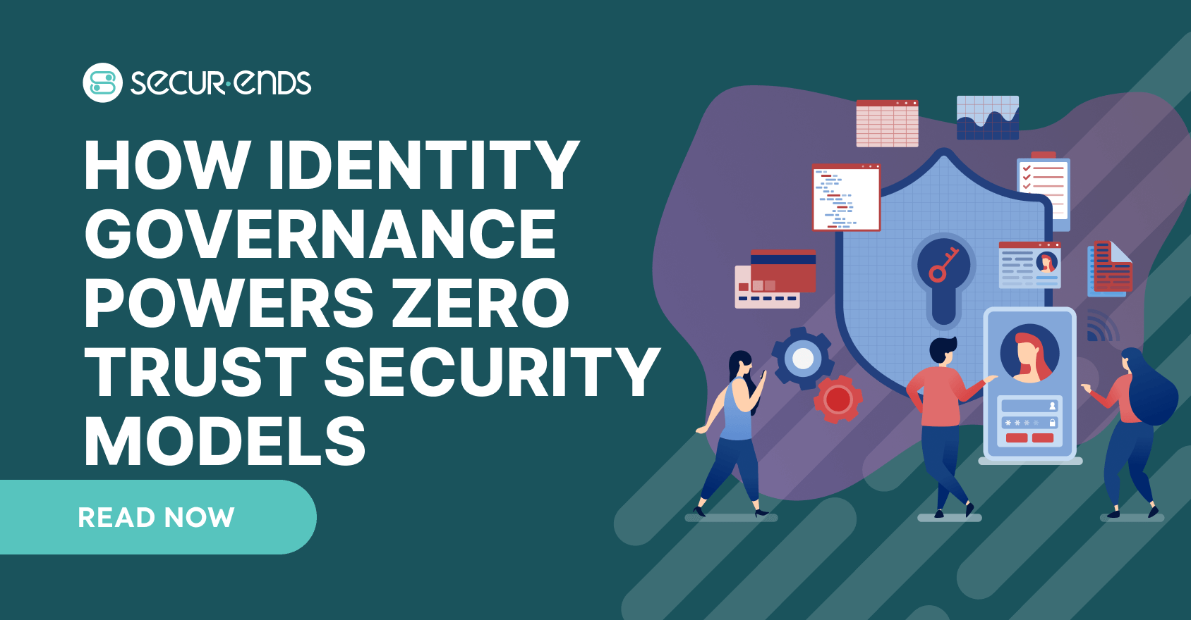 How Identity Governance Powers Zero Trust Security Models | SecurEnds