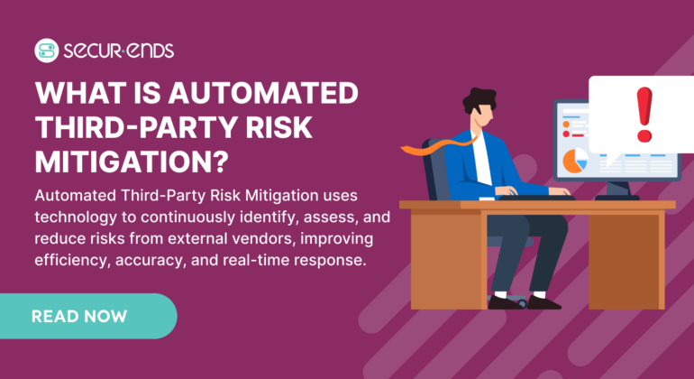 Enterprises Automate Third-Party Risk Mitigation: Strategies, Tools & Best Practices
