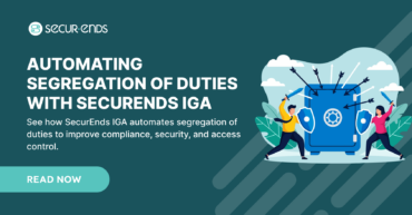 Automating Segregation of Duties with SecurEnds IGA