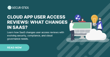 User Access Reviews for Cloud Applications: What Changes in SaaS?