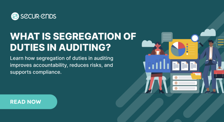 What is Segregation of Duties in Auditing?