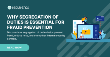 Why Segregation of Duties is Essential for Fraud Prevention