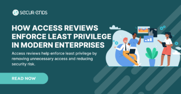 How Access Reviews Enforce Least Privilege in Modern Enterprises