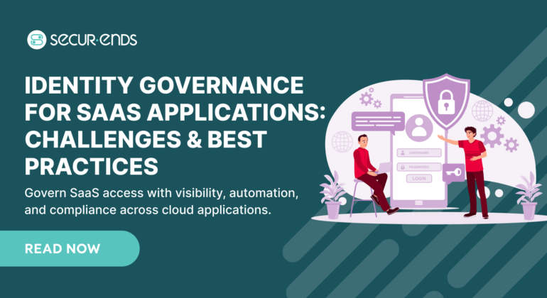 Identity Governance for SaaS Applications_ Challenges & Best Practices