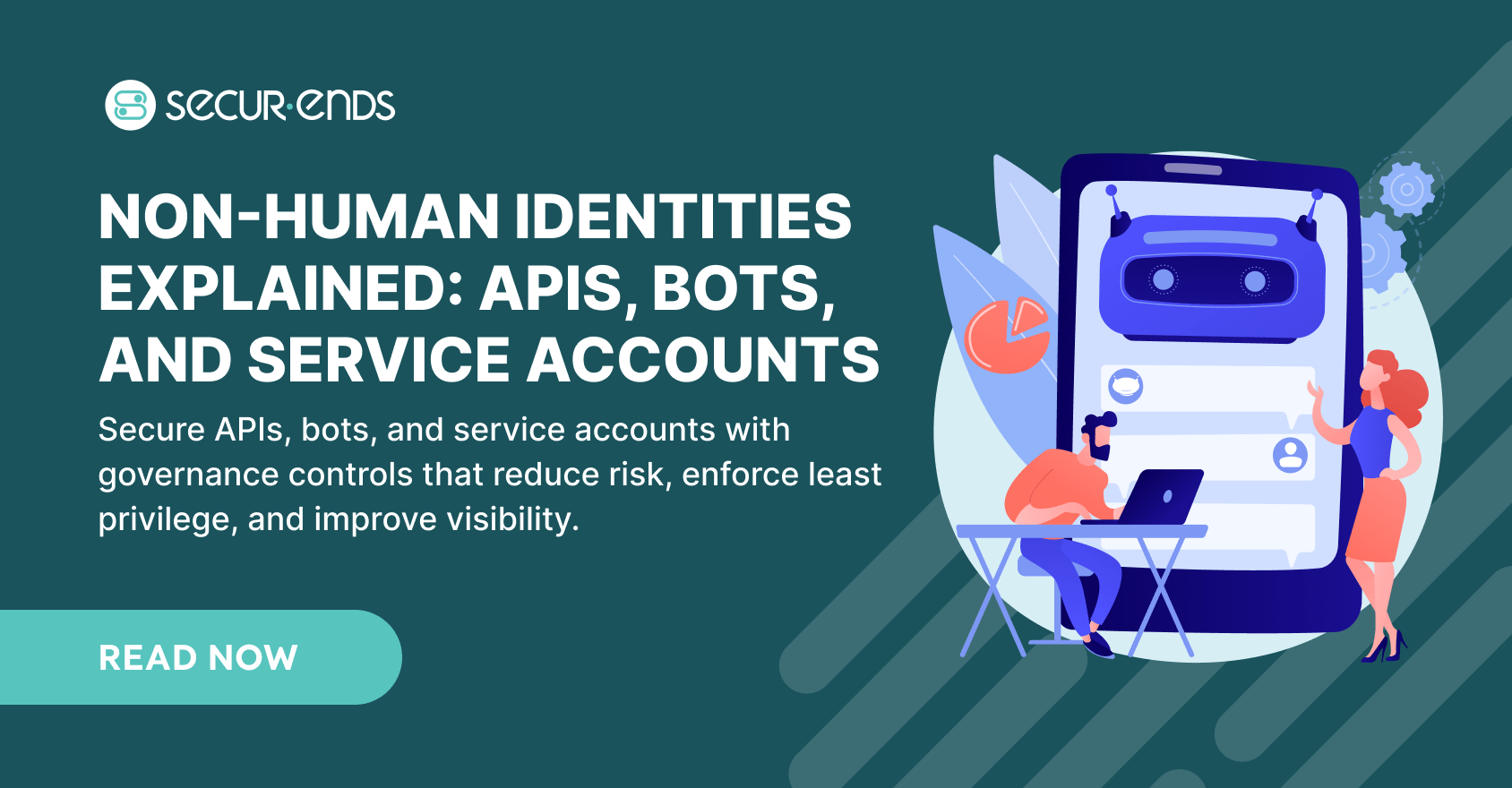 Non-Human Identities Explained_ APIs, Bots, and Service Accounts