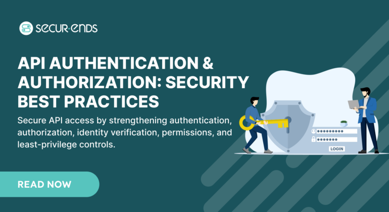API Authentication & Authorization Security Best Practices