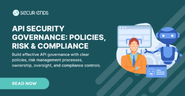 API Security Governance Policies, Risk & Compliance