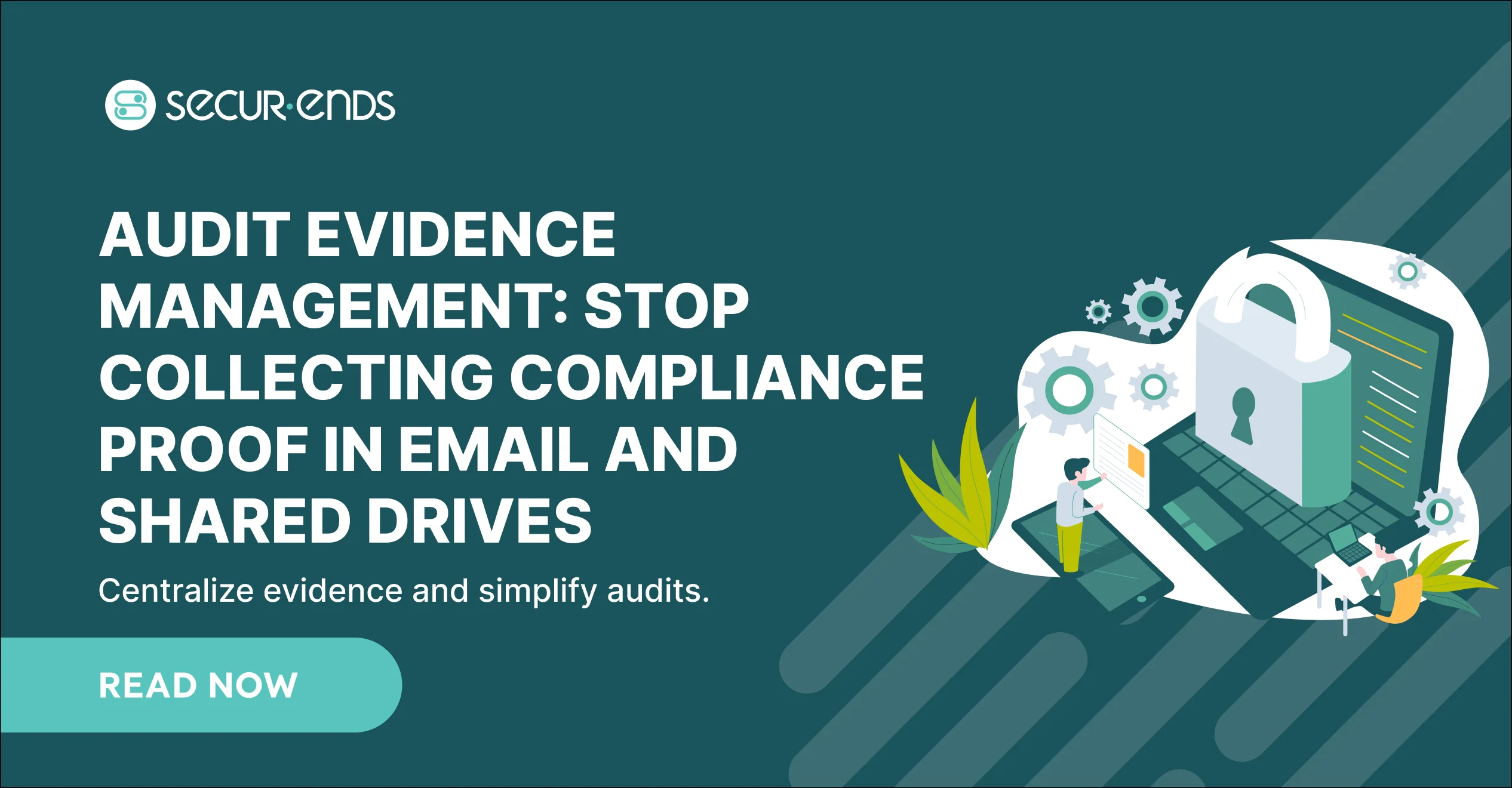 Audit Evidence Management_ Stop Collecting Compliance Proof in Email and Shared Drives