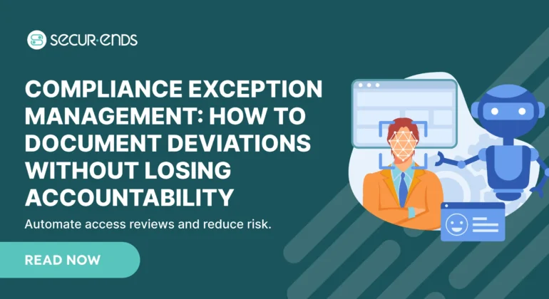 Compliance Exception Management_ How to Document Deviations Without Losing Accountability