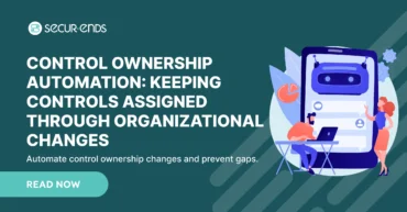 Control Ownership Automation_ Keeping Controls Assigned Through Organizational Changes