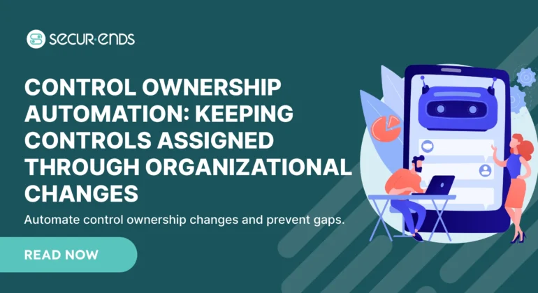 Control Ownership Automation_ Keeping Controls Assigned Through Organizational Changes