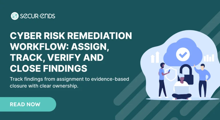 Cyber Risk Remediation Workflow_ Assign, Track, Verify and Close Findings