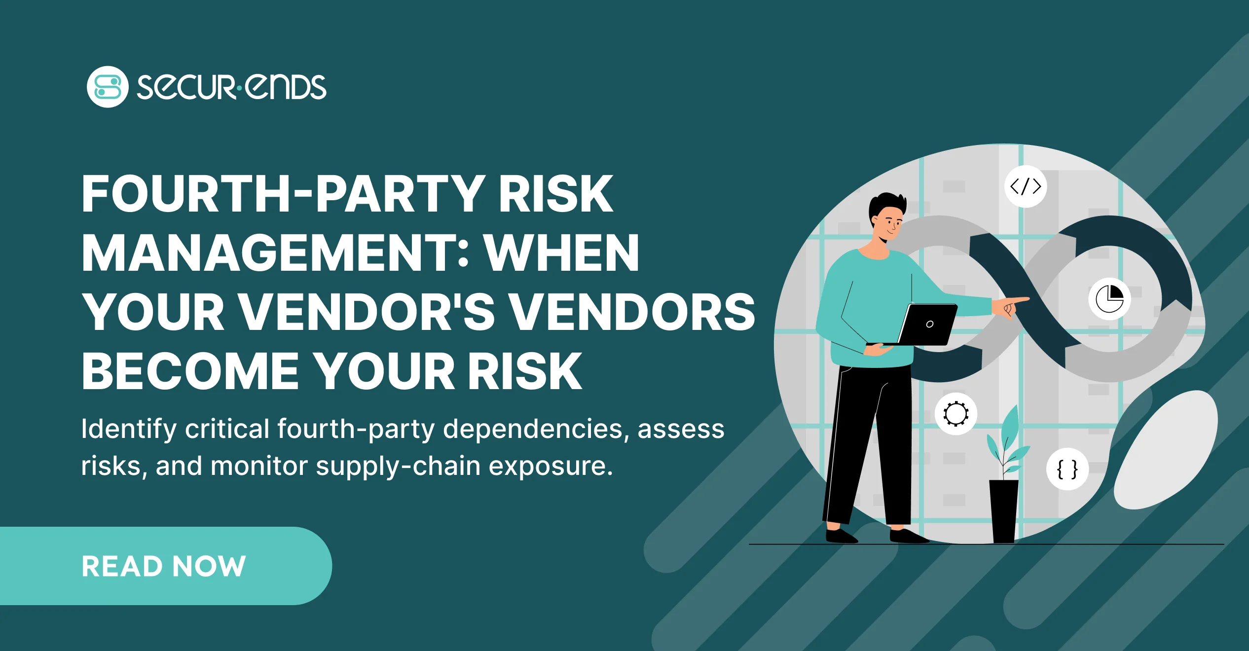 Fourth-Party Risk Management_ When Your Vendor's Vendors Become Your Risk