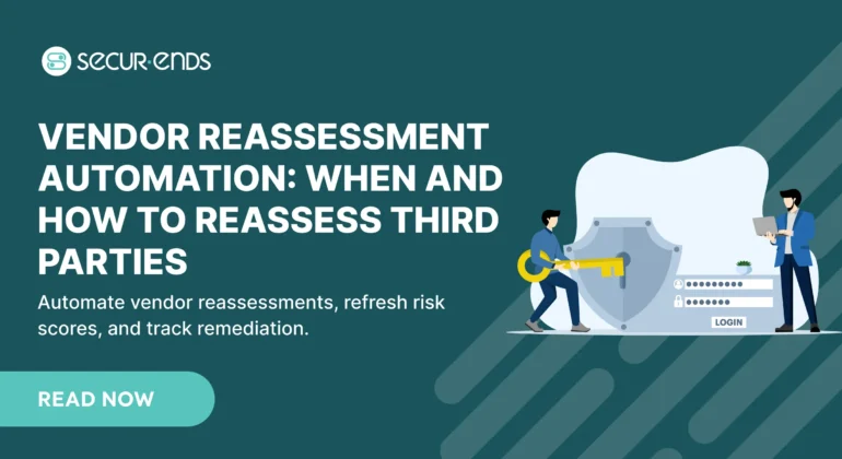 Vendor Reassessment Automation_ When and How to Reassess Third Parties