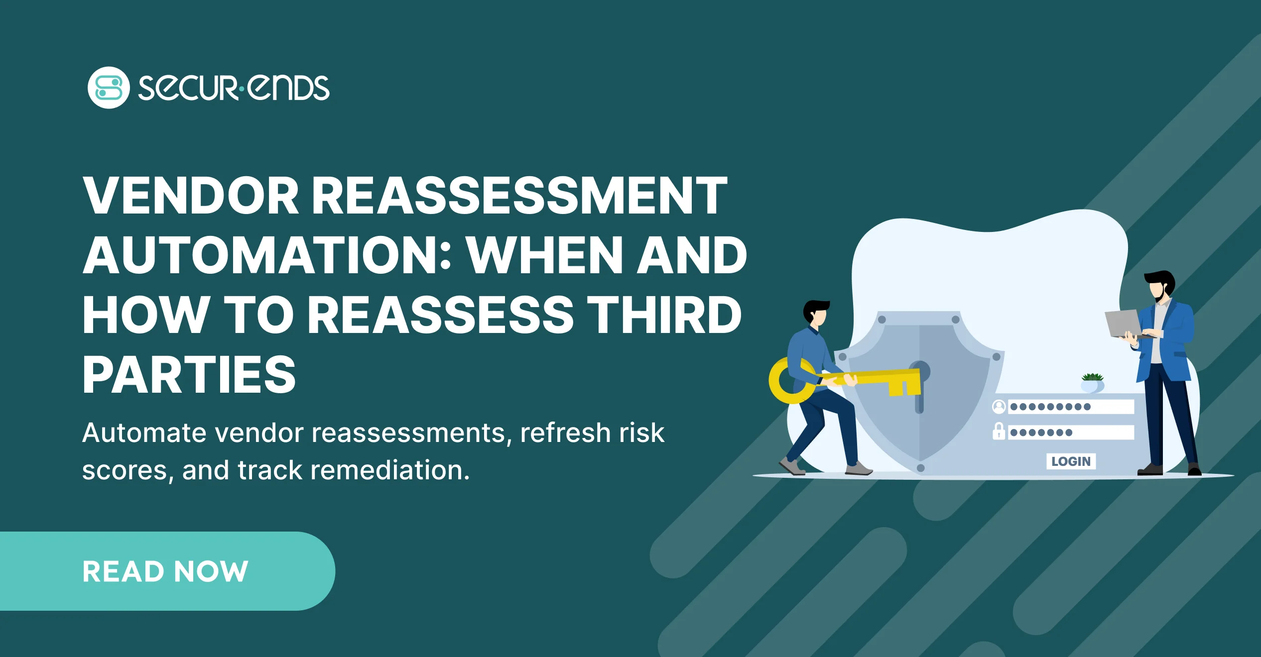 Vendor Reassessment Automation_ When and How to Reassess Third Parties