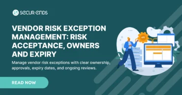 Vendor Risk Exception Management_ Risk Acceptance, Owners and Expiry