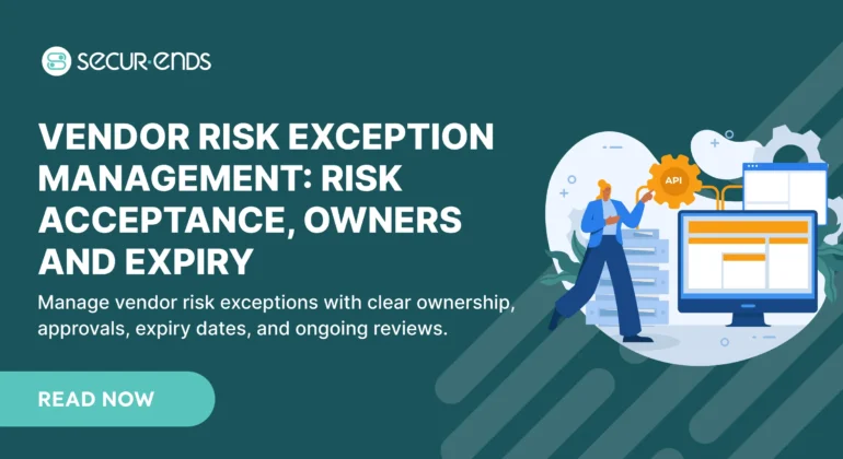 Vendor Risk Exception Management_ Risk Acceptance, Owners and Expiry